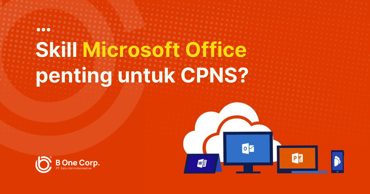 Skill Microsoft Office penting untuk CPNS