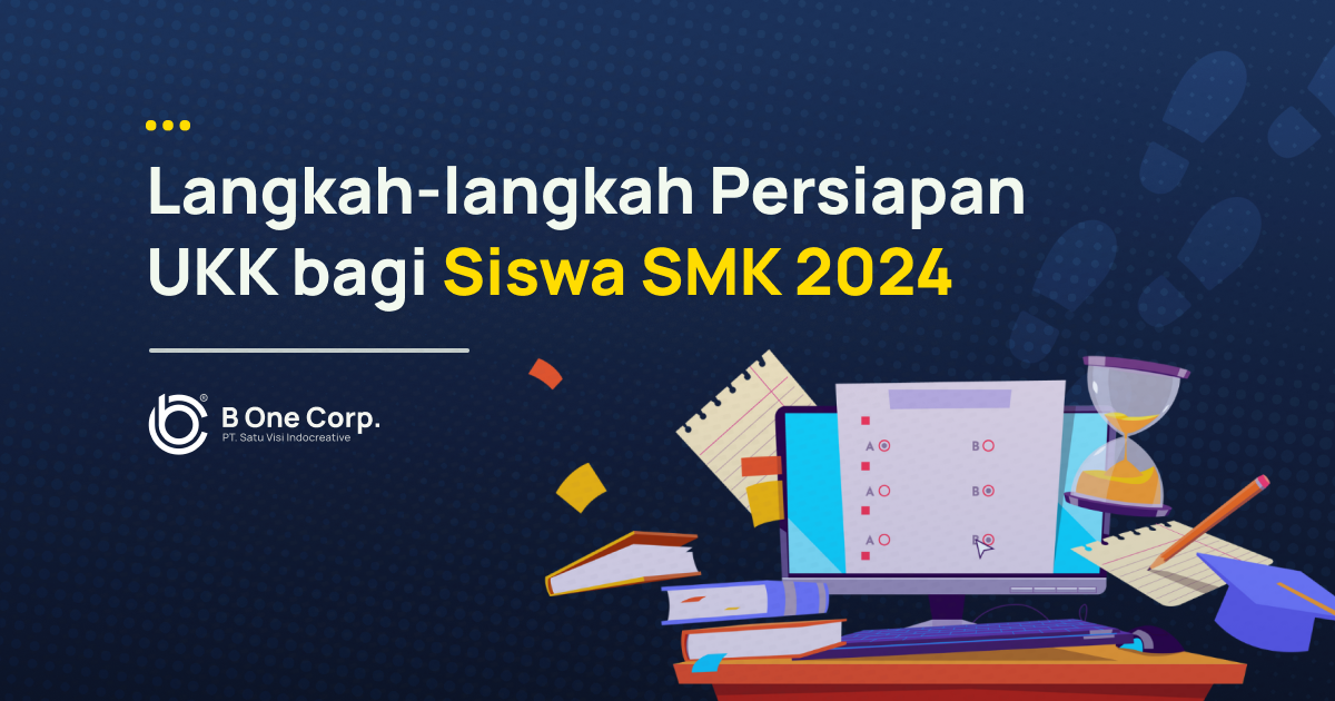 Langkah-langkah Persiapan UKK bagi Siswa SMK 2024