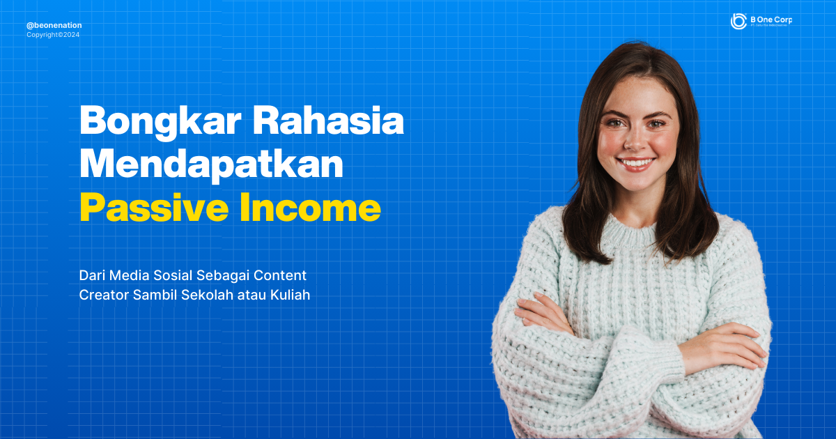 3 Cara Dapat Passive Income Sambil Kuliah