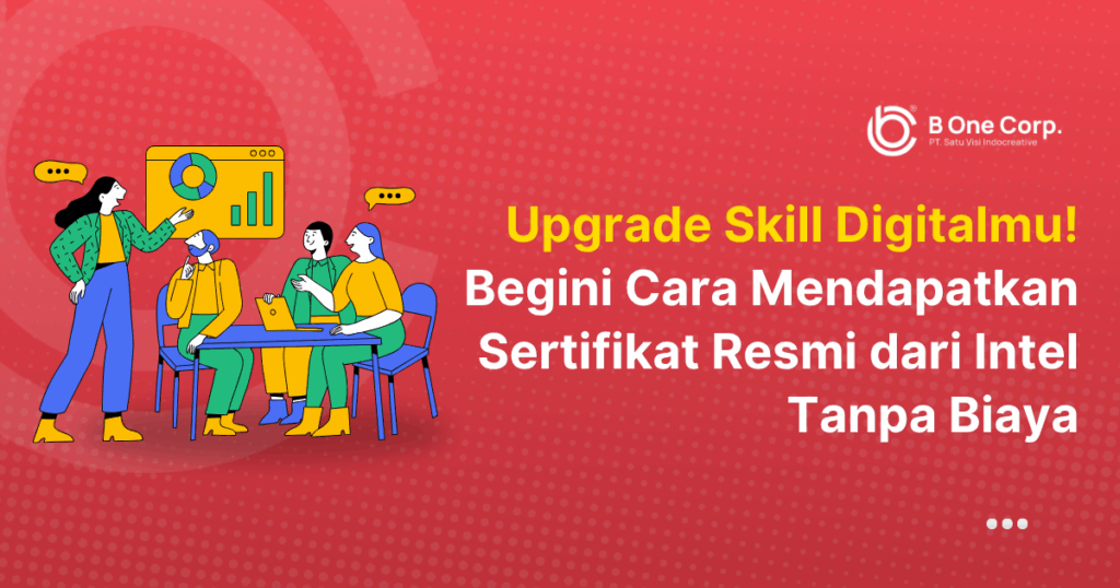 Upgrade Skill Digitalmu! Begini Cara Mendapatkan Sertifikat Resmi dari Intel Tanpa Biaya
